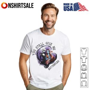 You Still Give Me Butterflies T-Shirt, Gothic Skeleton Couple T-Shirt, Romantic Spooky Love Art Tee for Halloween Fans